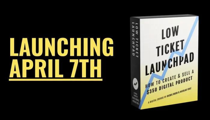 Dickie Bush and Nicholas Cole - LOW TICKET LAUNCHPAD