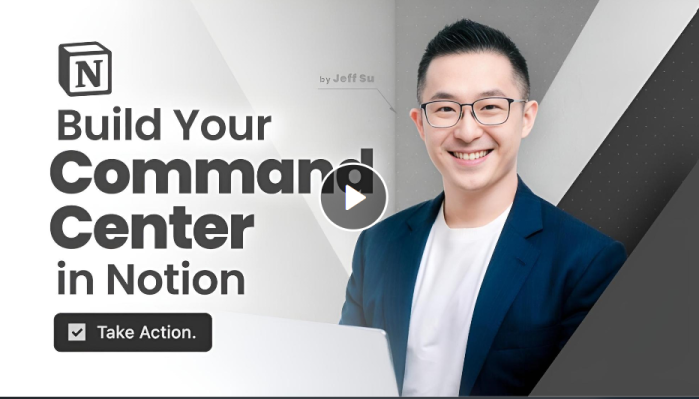 Jeff Su – Build Your Command Center in Notion
