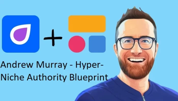 Andrew Murray – Hyper-Niche Authority Blueprint